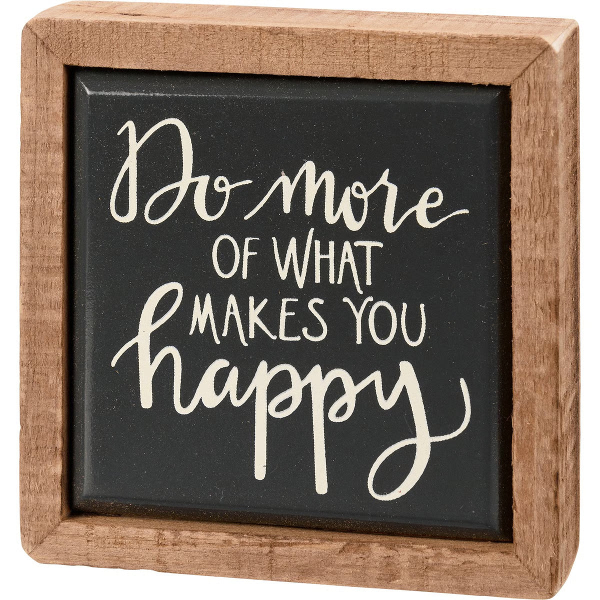 Mini Box Sign - Do More Makes You Happy