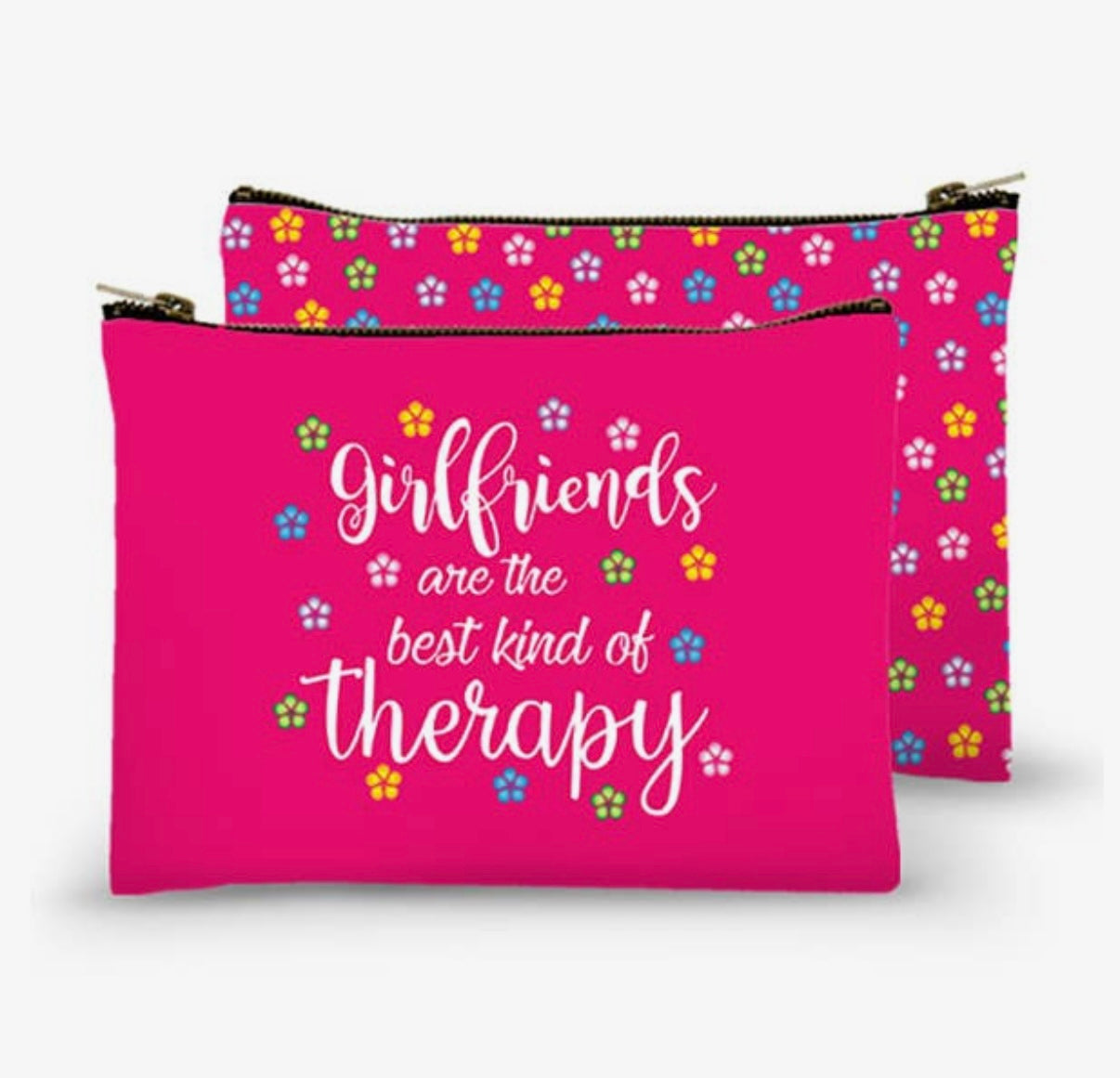 Zippered Pouch - Girlfriends are the Best Kind of Therapy