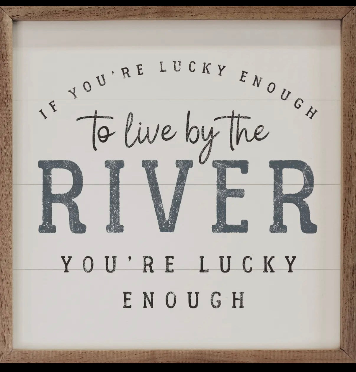 Live By River Mini Sign