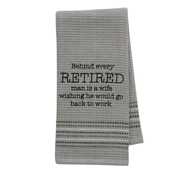 Dishtowel - Behind Every Retired Man