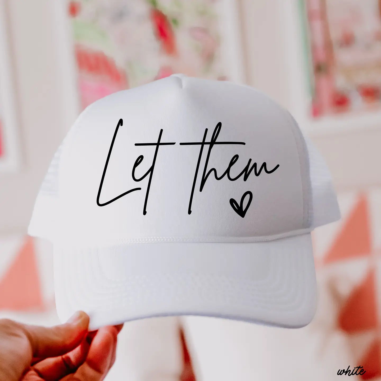 Trucker Hat - Let Them