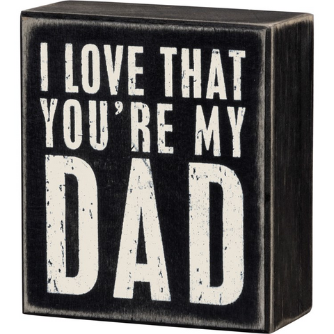 I Love That You’re My Dad