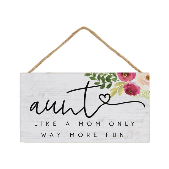 Aunt Like a Mom Hanging Sign