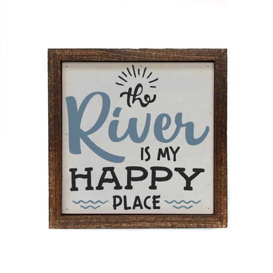 The River is My Happy Place Wooden Sign