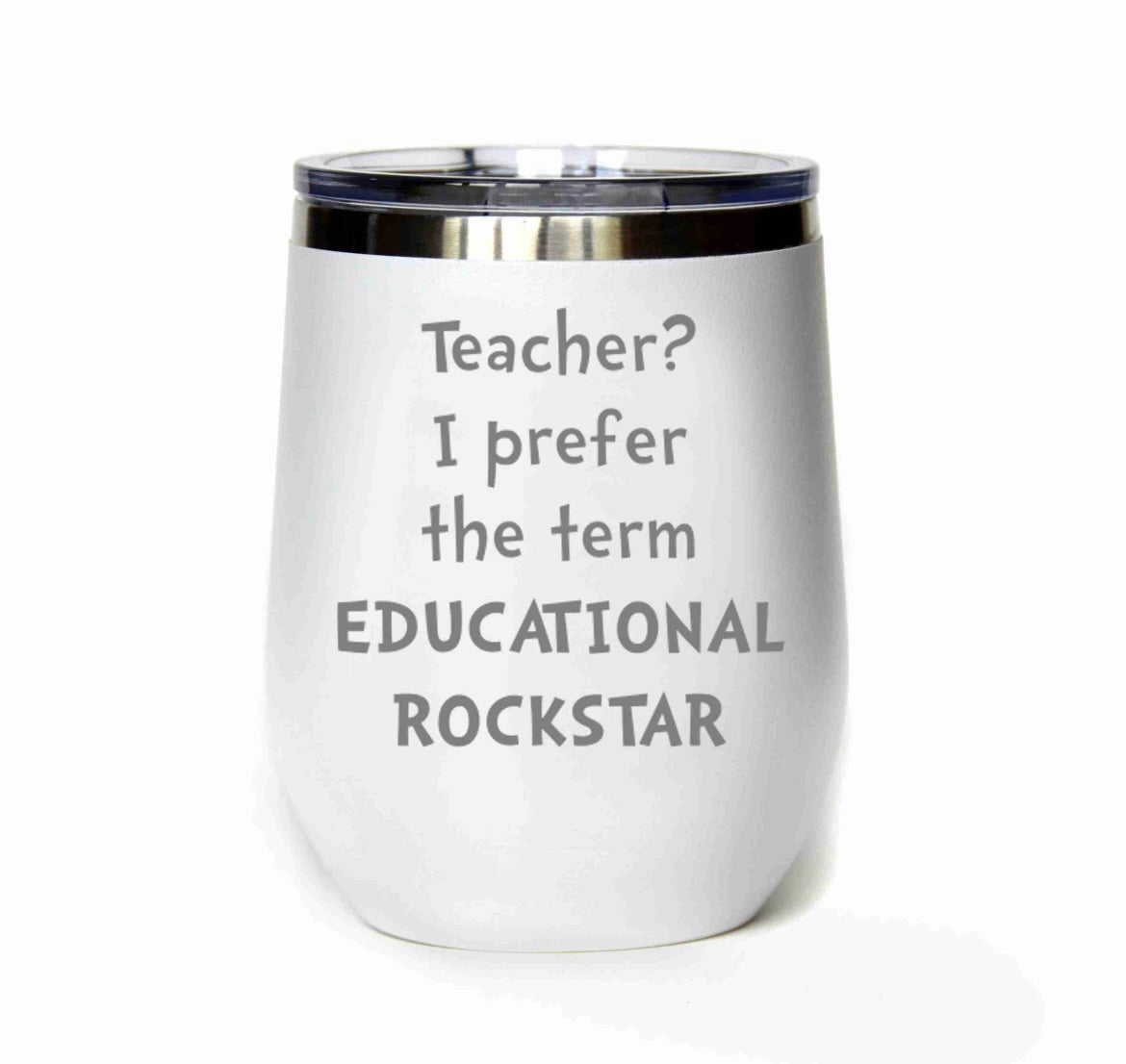 Teacher? I Prefer Educational Rockstar Tumbler