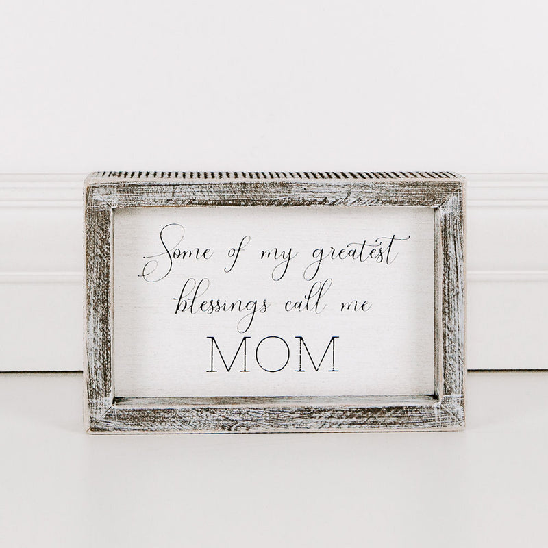 Greatest Blessings Call Me Mom Sign