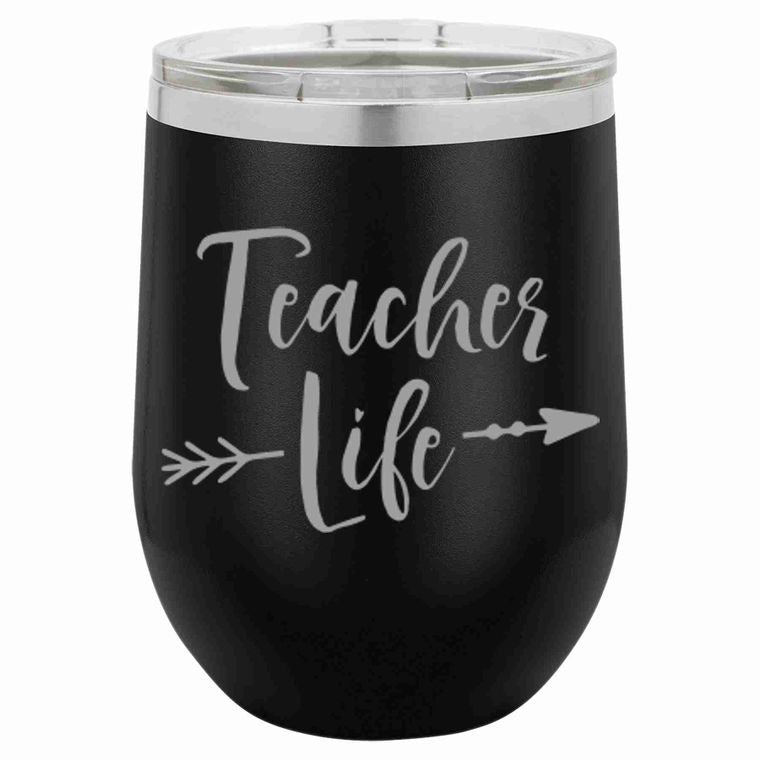 Teacher Life Wine Tumbler