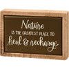 Nature Greatest Place to Recharge Mini Block Sign