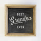 Best Grandpa Ever Sign