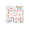 Moms Make Life Beautiful Block Sign