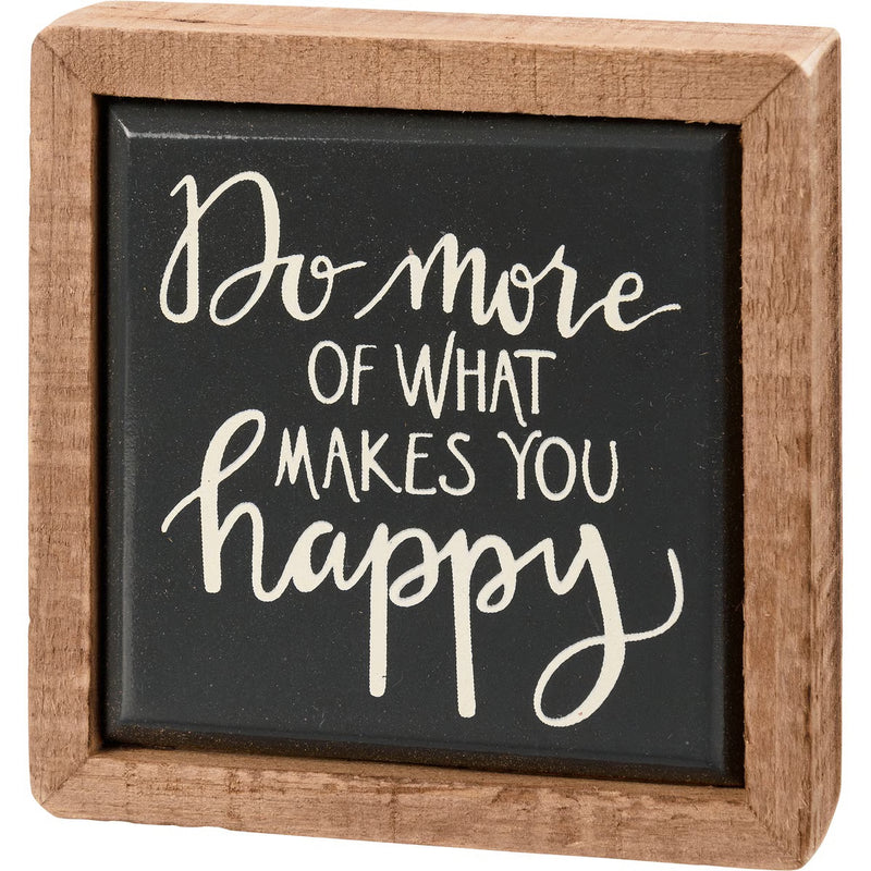 Mini Box Sign - Do More Makes You Happy