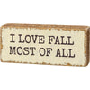 Mini Block Sign - Love Fall Most of All