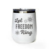 Let Freedom Ring Wine Tumbler