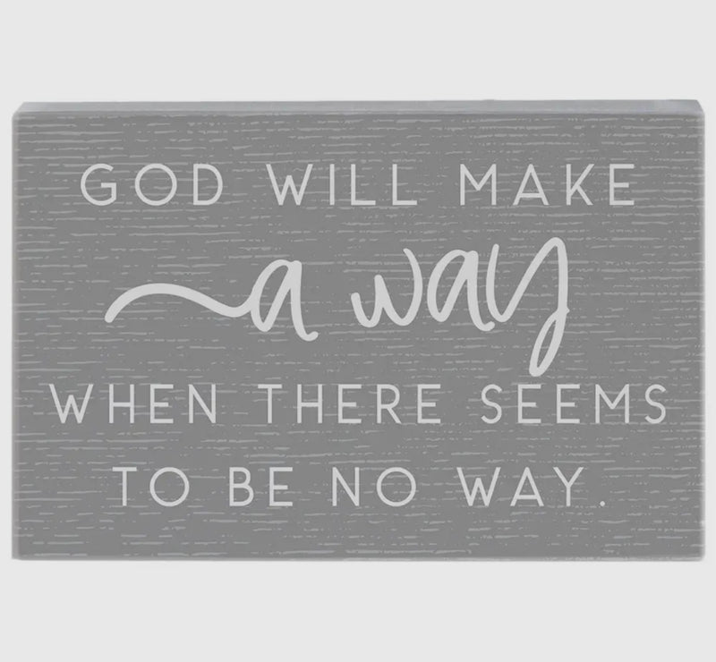 God Will Make a Way Block Sign