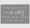 God Will Make a Way Block Sign