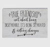 True Friendship Block Sign