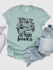 No Such Thing as Too Many Books Graphic Tee