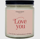 Love You Soy Candle
