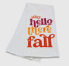 Why Hello There Fall Tea Towel