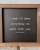 Everything on earth with you wouldn’t sign
