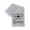 Give Thanks Flour Sack Towel