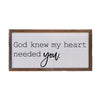 God Knew My Heart Needed You Sign