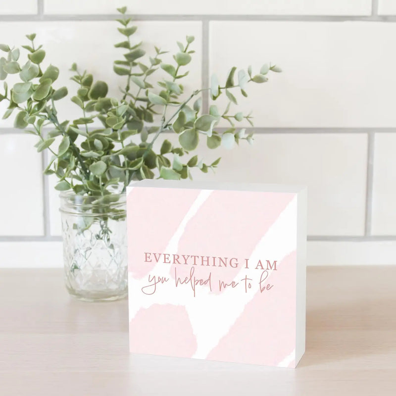 Block Sign - Helped Me to Be