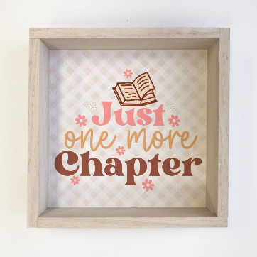Just One More Chapter Sign