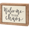 Welcome to our Chaos Mini Block Sign