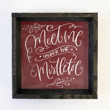 Meet Me Under the Mistletoe Sign