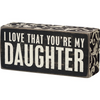 Box Sign - My Daughter