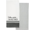 Who Cares I’m Retired Tea Towel Gift Set