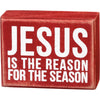 Box Sign - Jesus is the Reason