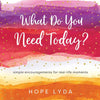 What Do You Need Today Today? Gift Book