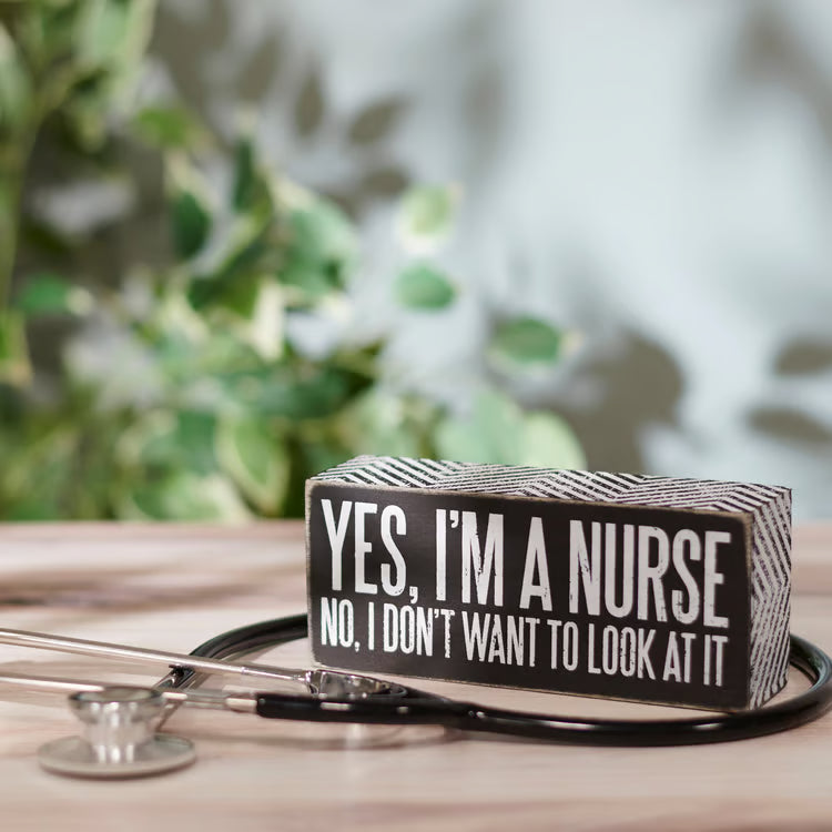 Box Sign - Yes I'm a Nurse
