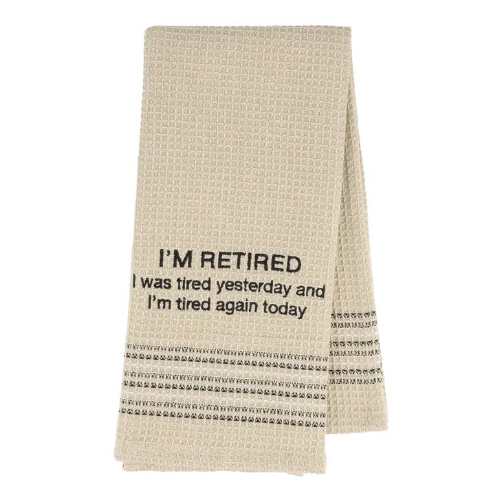 Dishtowel - I'm Retired