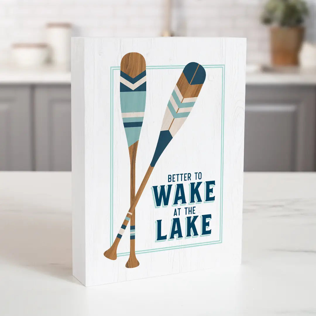 Wood Block Decor - Better to Wake at the Lake