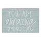 You are Amazing Remember That Block Sign