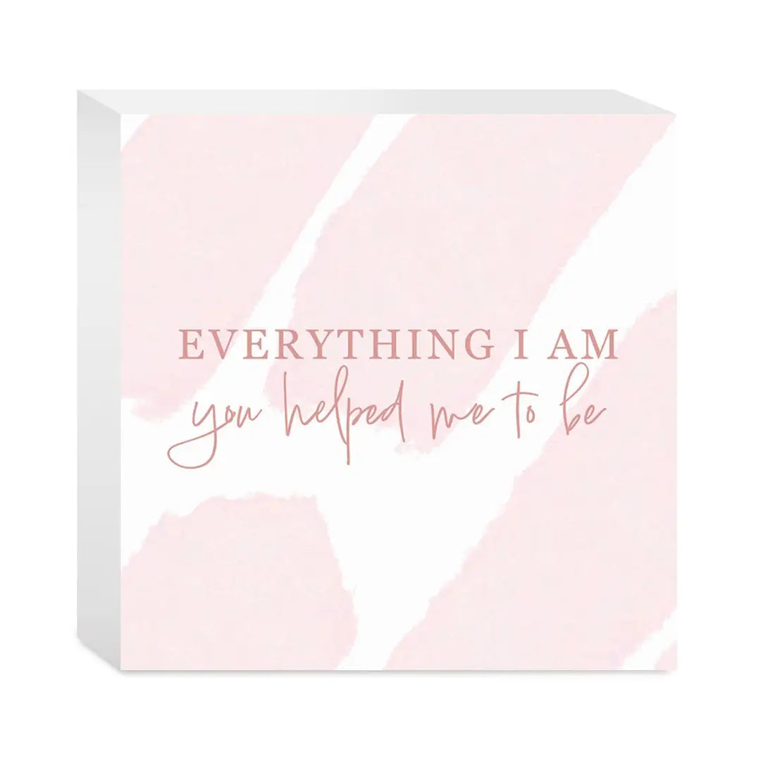 Block Sign - Helped Me to Be