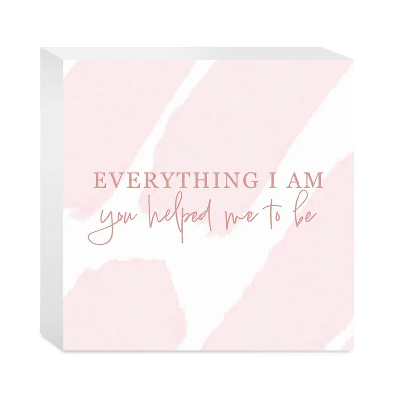 Block Sign - Helped Me to Be