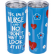 Coffee Tumbler - Yes I’m a Nurse