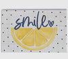 Smile Lemon Slice Block Sign