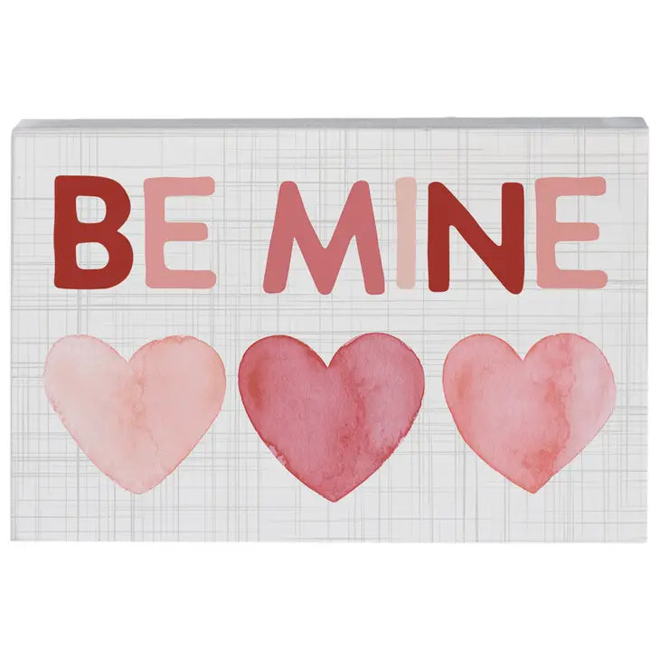 Be Mine Rectangle Block Sign