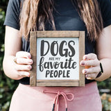 Dogs are My Favorite People Wooden Framed Sign