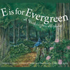 E is for Evergreen: A Washington Alphabet