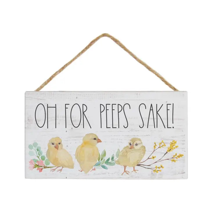 Oh for Peeps Sake Hanging Sign