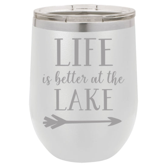 Life is Better at the Lake Wine Tumbler