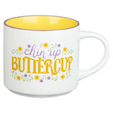 Chin Up Buttercup Mug
