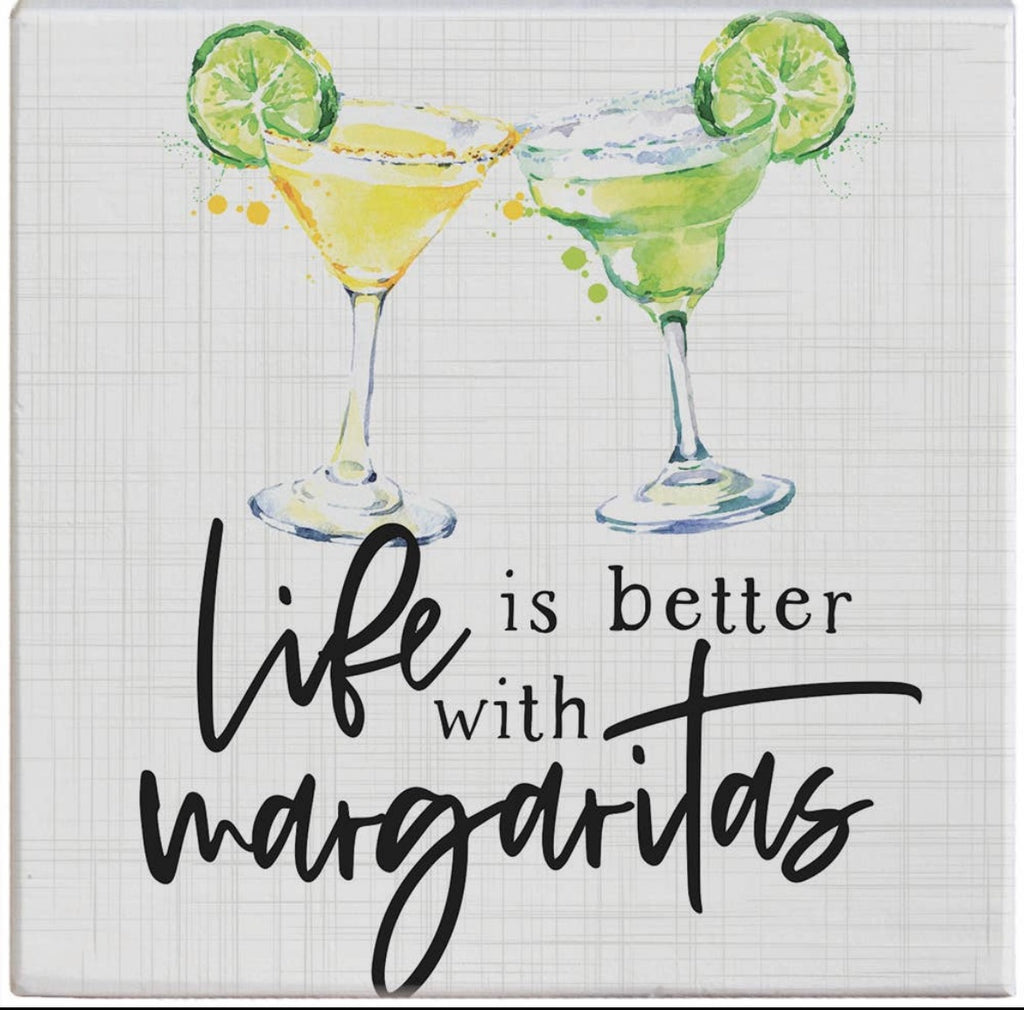 Life is Better with Margaritas Square Sign