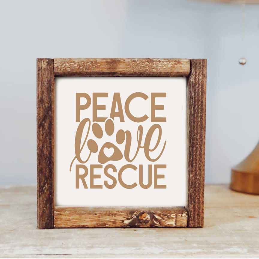 Peace Love Rescue Wooden Block Sign
